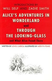 Alices Adventures In Wonderland And Through The Lookingglass And What Alice Found There (Bloomsbury Publishing PLC)