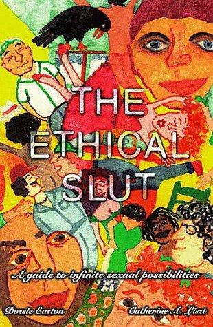 The Ethical Slut (Paperback, 1997, Greenery Press (CA))