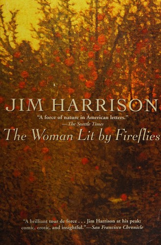 Woman Lit by Fireflies (2008, Grove/Atlantic, Incorporated)