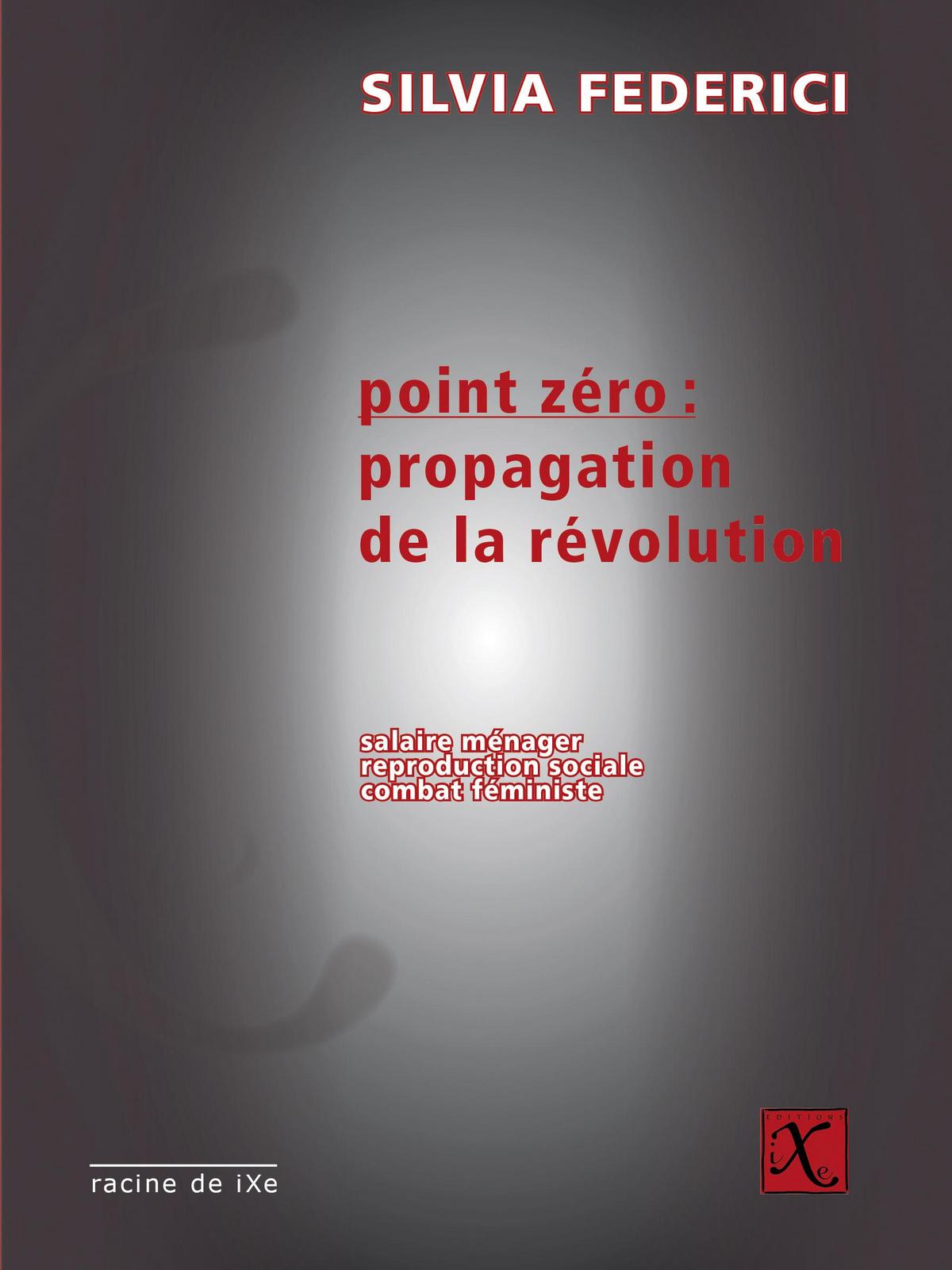 Point zéro, propagation de la révolution (French language)
