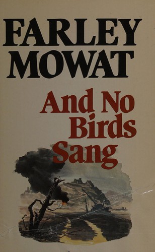 And no birds sang (1979, McClelland and Stewart)