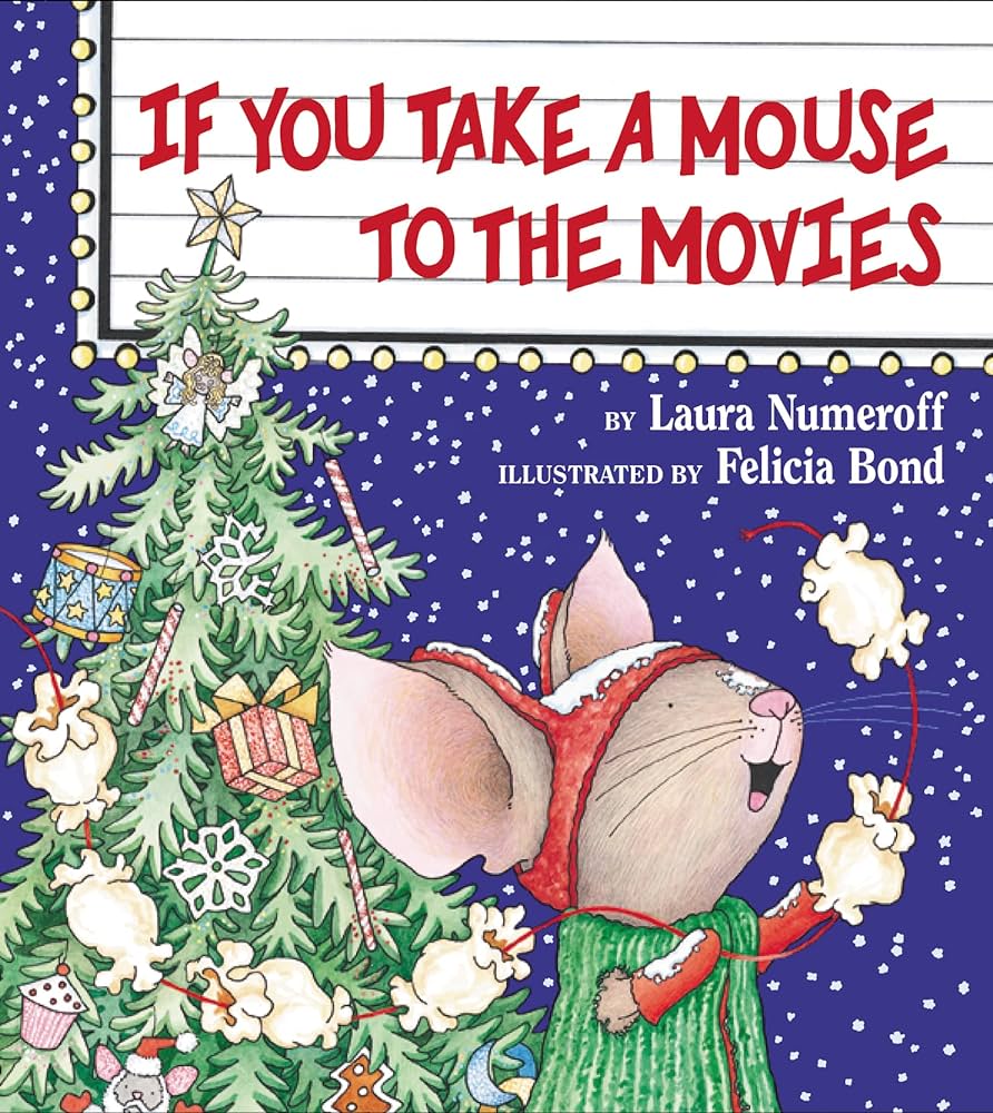 If You Take a Mouse to the Movies (2000, Laura Geringer Book)