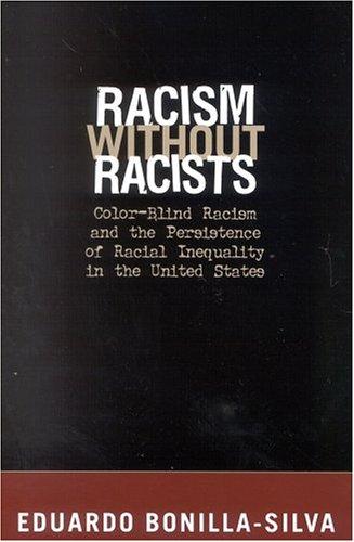 Racism without Racists (2003, Rowman & Littlefield Publishers, Inc.)