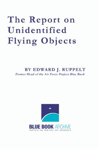 The Report on Unidentified Flying Objects (Second Edition) (Paperback, 2006, Lulu.com)
