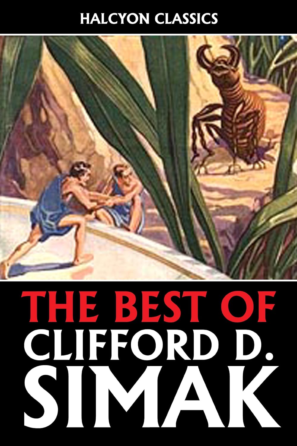The Best of Clifford D. Simak (EBook, 2010, Halcyon Classics)