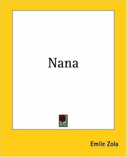 Nana (Paperback, 2004, Kessinger Publishing)