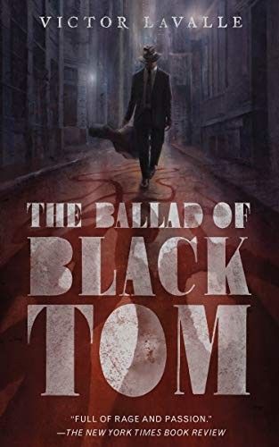 The Ballad of Black Tom (2016, Tor.com)