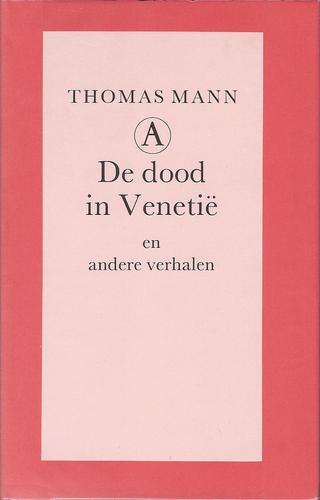 De Dood In Venetie/en Andere Verhalen (Hardcover, Dutch language, 1989, Athenaeum-Polak & Van Gennep)