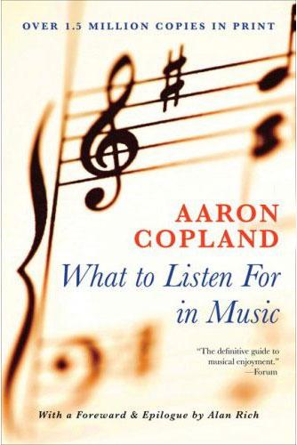 What to listen for in music (2009, NAL Trade)