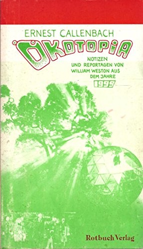 Ökotopia (Paperback, German language, 1978, Rotbuch Verlag)