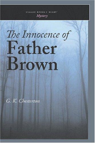 The Innocence of Father Brown (Paperback, 2007, Classic Books Library)