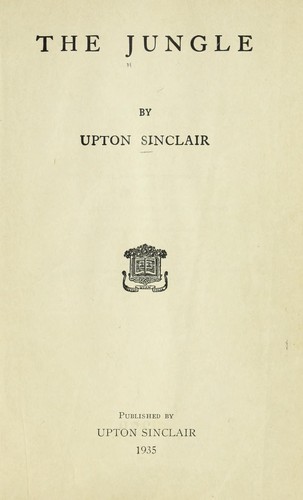 The jungle (1920, Published by Upton Sinclair)