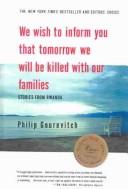 We Wish to Inform You That Tomorrow We Will Be Killed With Our Families (2003, Tandem Library)