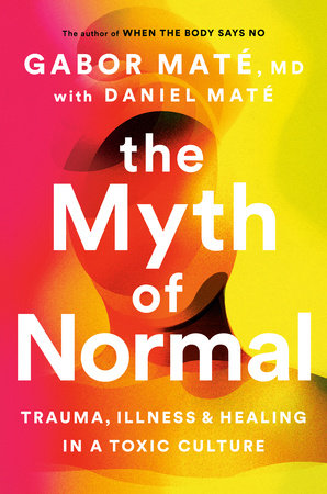 The Myth of Normal (Hardcover, english language, 2022, Knopf Canada)