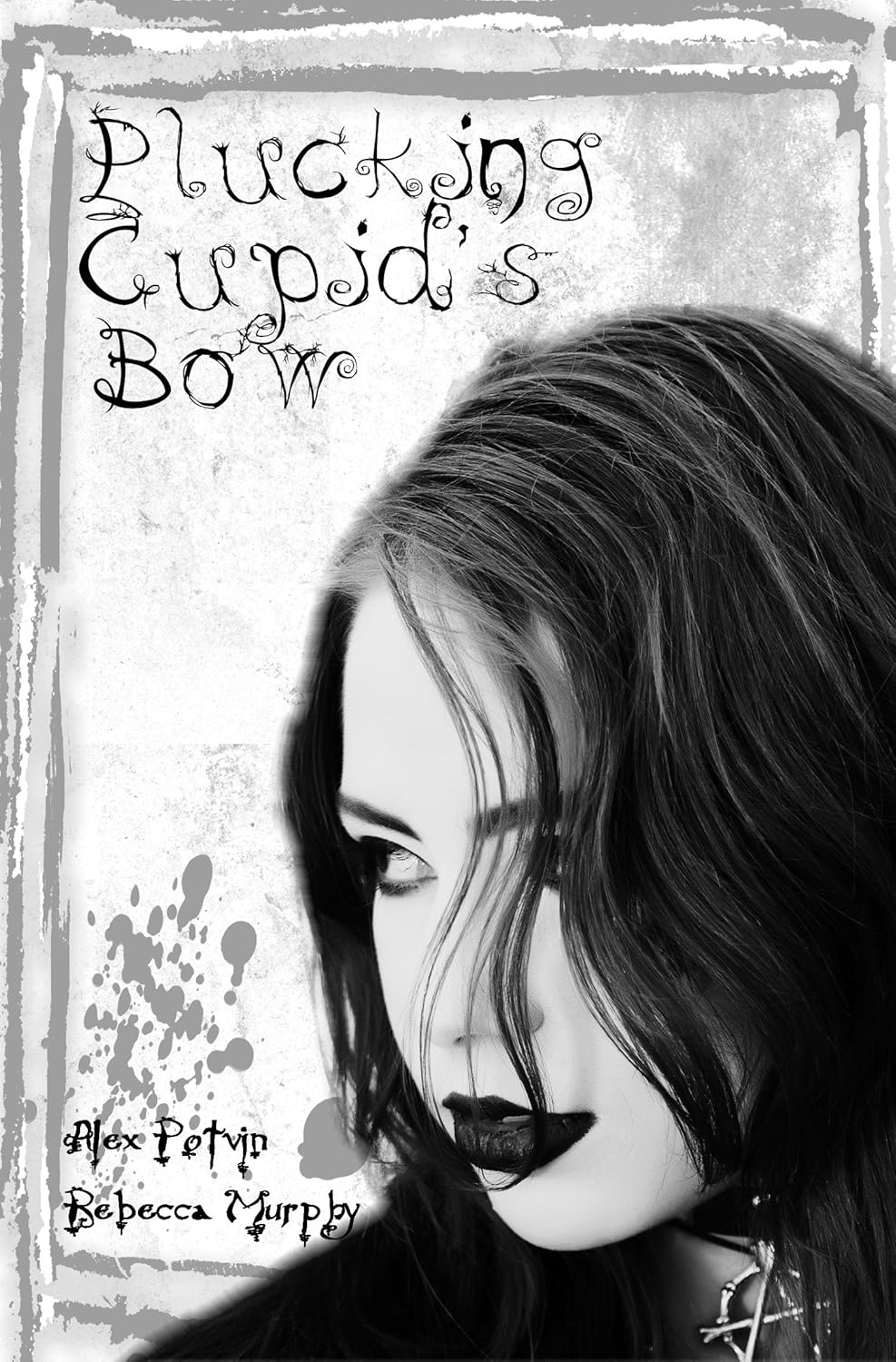 Plucking Cupid's Bow (EBook, 2011, Hungry Panther Publishing)