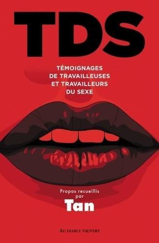 TDS: Témoignages de travailleuses et travailleurs du sexe (French language, 2022)