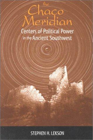 The Chaco meridian (1999, AltaMira Press)
