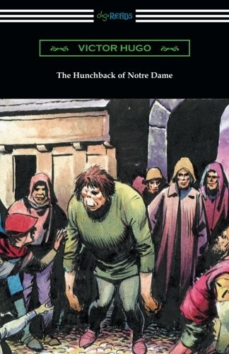 The Hunchback of Notre Dame (Paperback, 2017, Digireads.com Publishing)