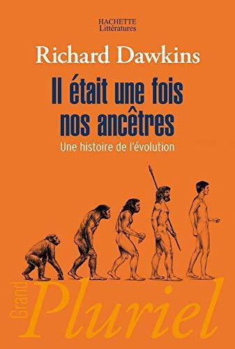 Il était une fois nos ancêtres : une histoire de l'évolution (French language, 2007)