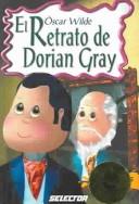 El Retrato De Dorian Gray / The Picture of Dorian Gray (Collecion Clasicos Para Ninos) (Paperback, Spanish language, 2003, Selector)