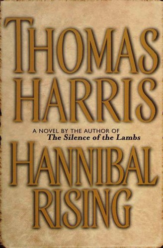 Hannibal Rising (Paperback, 2006, Delacorte Press)