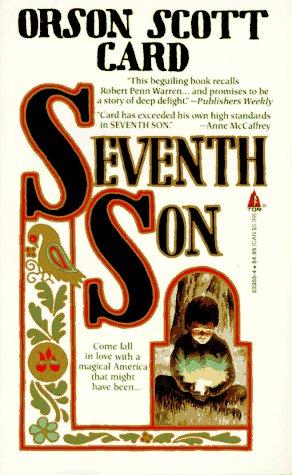 Seventh Son (Tales of Alvin Maker, Book 1) (Paperback, 1993, Tor Fantasy)