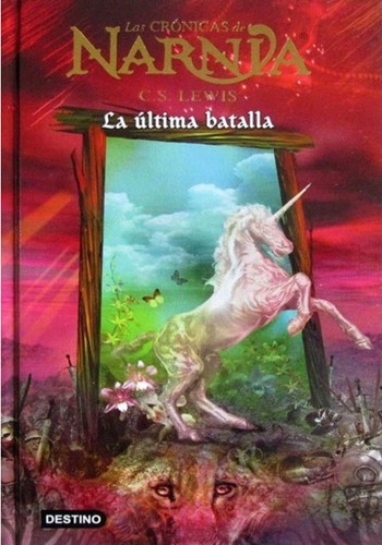 Las crónicas de NARNIA: La última batalla (Spanish language, 2005, Circulo de lectores)