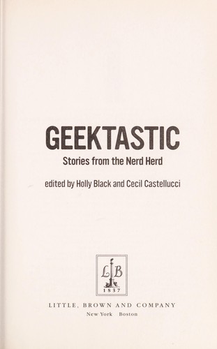 Geektastic (2009, Little, Brown and Co.)