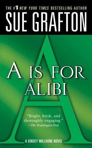 A is for Alibi (Kinsey Millhone, #1) (Paperback, 2005, St. Martin's Paperbacks)