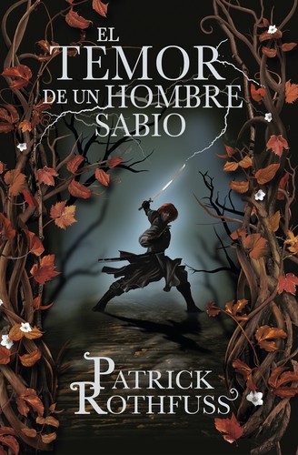 El temor de un hombre sabio (Spanish language, 2011, Plaza & Janés)