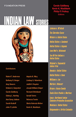 Indian law stories (2010, Foundation Press/Thomson Reuters)