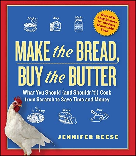 Make the Bread, Buy the Butter (Paperback, 2012, Atria Books)