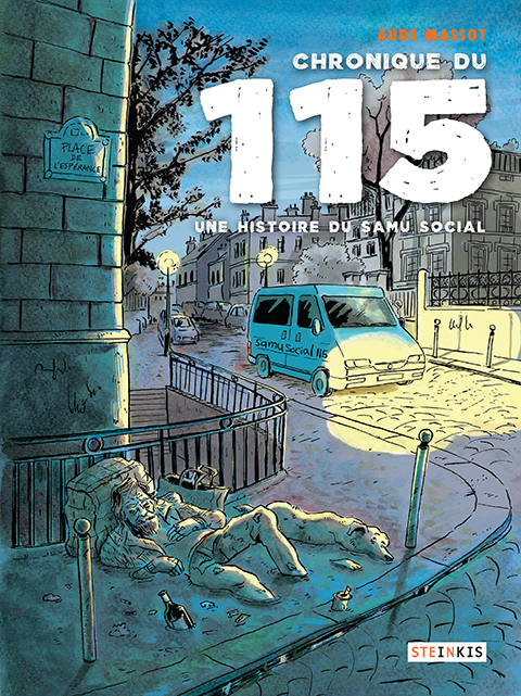 Chronique du 115 (GraphicNovel, French language, 2017, Steinkis éditions)