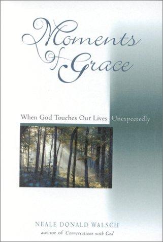 Moments of Grace (Hardcover, 2001, Hampton Roads Publishing Company)