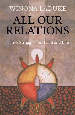 All Our Relations (2016, Haymarket Books)