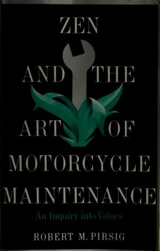 Zen and the art of motorcycle maintenance. (1975, Bantam)