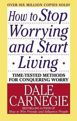 How to stop worrying and start living (2004, Pocket Books)