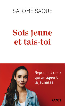 Sois jeune et tais-toi (French language, 2023, Payot)