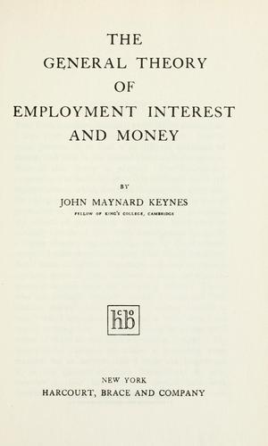 The general theory of employment, interest, and money. (1965, Harcourt, Brace & World)