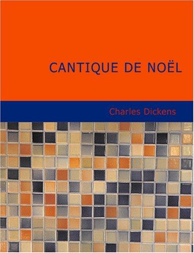 Cantique de Noël (Large Print Edition) (French language, 2007, BiblioBazaar)