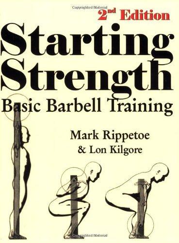 Starting Strength: Basic Barbell Training (2007)