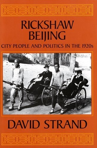 Rickshaw Beijing (1989, University of California Press)