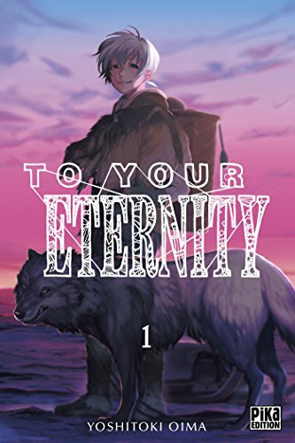 To Your Eternity T01 (Paperback, 2017, PIKA)