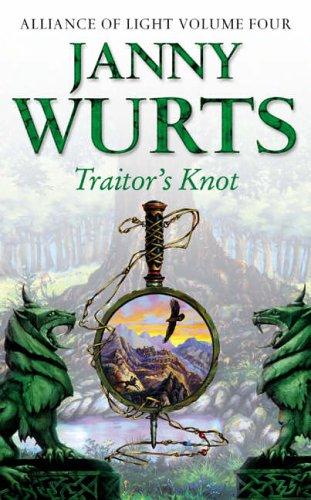 Traitor's Knot (Wars of Light & Shadow) (Paperback, 2005, Voyager)