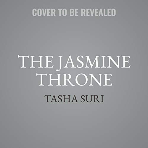 The Jasmine Throne (2021, Hachette Book Group and Blackstone Publishing)