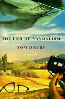 The end of vandalism (1994, Houghton Mifflin/Seymour Lawrence)