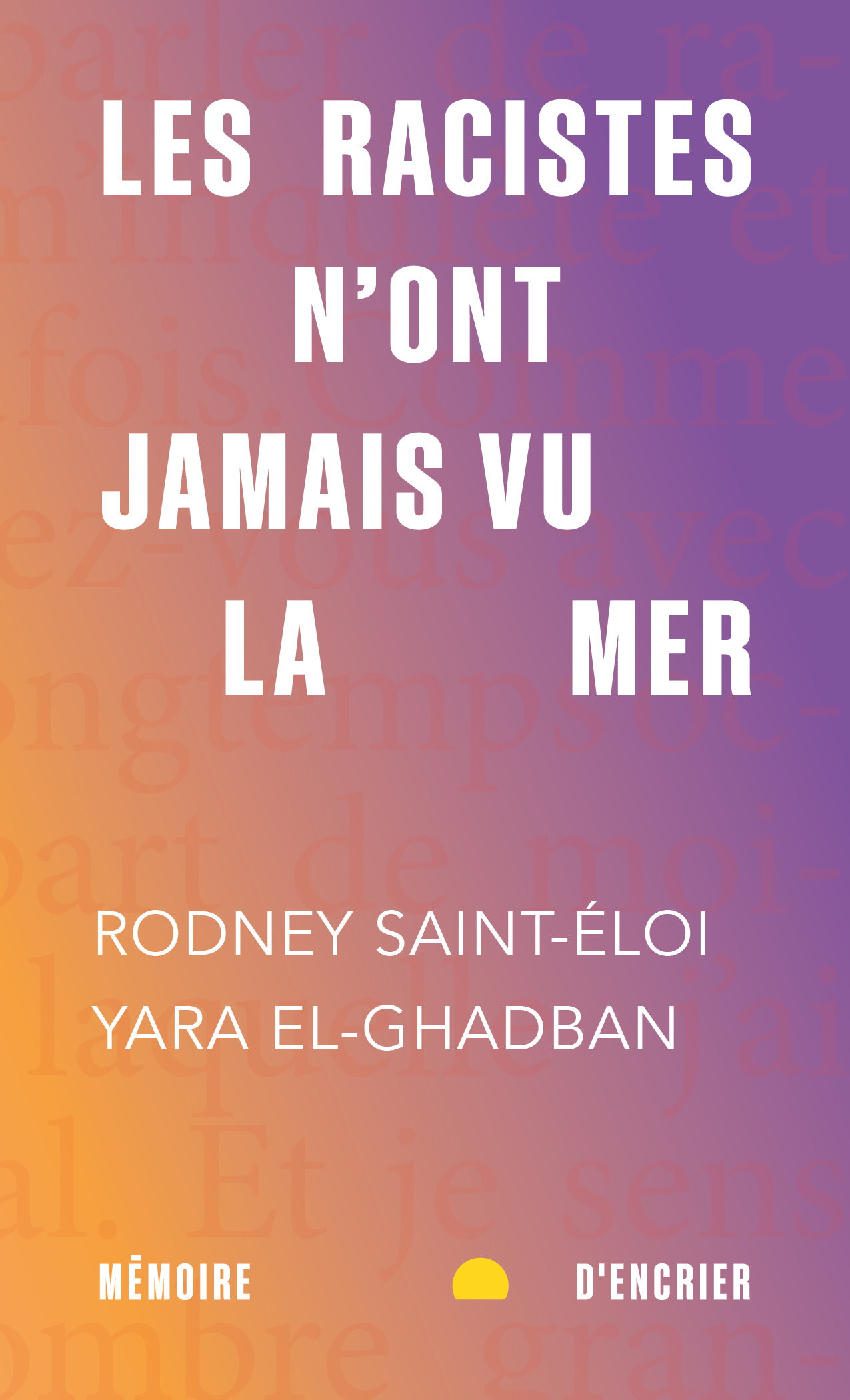 Les racistes n'ont jamais vu la mer (French language, 2021, Mémoire d'encrier)