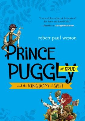 Prince Puggly of Spud and the Kingdom of Spiff (2013, Razorbill)