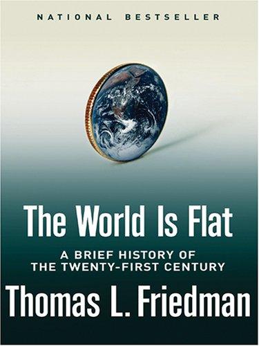 The World Is Flat (2005, Thorndike Press)