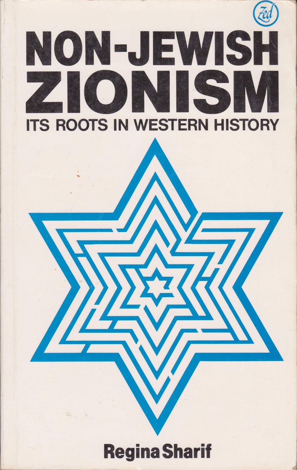 Non-Jewish Zionism (1983, Zed Press)